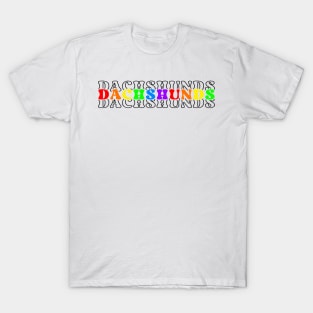 Dachshunds Retro Rainbow Stacked Text Black T-Shirt